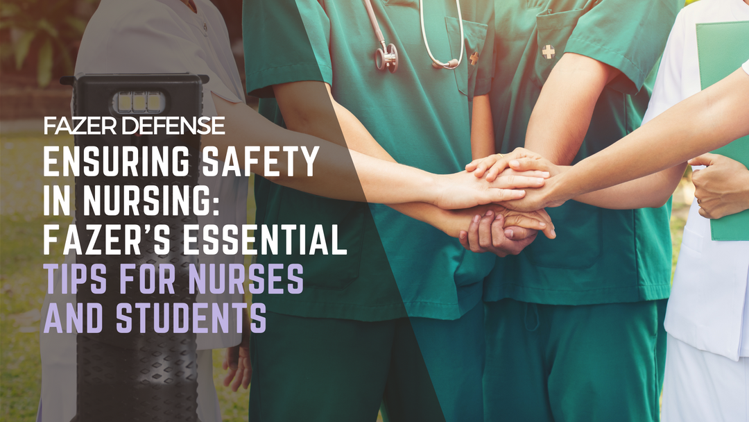 Ensuring Safety in Nursing: Fazer Defense's Essential Tips for Nurses and Students